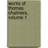 Works of Thomas Chalmers, Volume 1