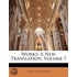 Works: A New Translation, Volume 7