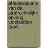 Effectevaluatie van de Strafrechtelijke Opvang Verslaafden (SOV) door Maaike Bakker