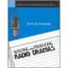 Writing And Producing Radio Dramas door Esta De Fossard