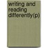 Writing and Reading Differently(p)