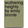 Wuthering Heights  By Emily Bronte by Matt Simpson