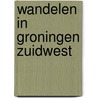 Wandelen in groningen zuidwest