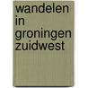 Wandelen in groningen zuidwest door Onbekend