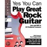 Yes You Can Play Great Rock Guitar by Phil Capone