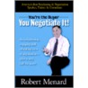You're the Buyer-You Negotiate It! door Robert A. Menard