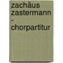 Zachäus Zastermann - Chorpartitur