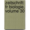 Zeitschrift Fr Biologie, Volume 30 door Anonymous Anonymous