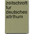 Zeitschroft Fur Deutsches Altrthum