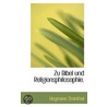 Zu Bibel Und Religionsphilosophie. door Heymann Steinthal