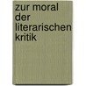 Zur Moral Der Literarischen Kritik door Wilhelm Max Wundt