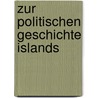 Zur Politischen Geschichte Islands door Konrad Von Maurer
