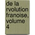 de La Rvolution Franoise, Volume 4