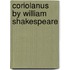 Coriolanus By William Shakespeare