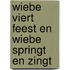 Wiebe viert feest en Wiebe springt en zingt