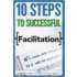 10 Steps to Successful Facilitation
