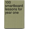 100 Smartboard Lessons For Year One door Rhona Dick