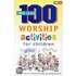 100 Worship Activities For Children