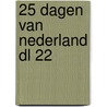 25 dagen van nederland dl 22