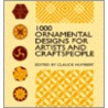 1000 Ornamental Designs For Artists by Claude Humbert