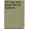 101 Jazz And Blues Hits For Buskers by Unknown