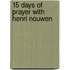 15 Days of Prayer with Henri Nouwen