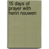 15 Days of Prayer with Henri Nouwen door Robert Waldron
