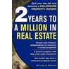 2 Years To A Million In Real Estate door Matthew Martinez