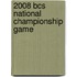 2008 Bcs National Championship Game