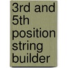 3rd and 5th Position String Builder door Samuel Applebaum