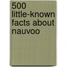 500 Little-Known Facts About Nauvoo by Sylvia Givens