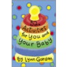 52 Activities for You and Your Baby door Lynn Gordon