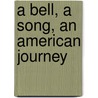 A Bell, A Song, An American Journey by Omega