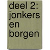 DEEL 2: JONKERS EN BORGEN