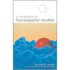 A Companion To Homoeopathic Studies door Colin Lessell