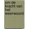Om de kracht van het weerwoord door W. van der Meiden