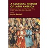 A Cultural History Of Latin America door Leslie Bethell