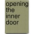 Opening the inner door