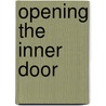 Opening the inner door
