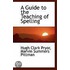 A Guide To The Teaching Of Spelling