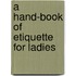 A Hand-Book Of Etiquette For Ladies