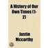 A History Of Our Own Times (V. 1-2)
