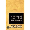 A History Of The United States Navy door Roy C. Smith