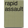 Rapid assault