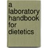 A Laboratory Handbook For Dietetics