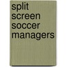 Split screen soccer managers