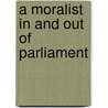 A Moralist in and Out of Parliament by John M. Robson