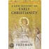 A New History Of Early Christianity