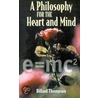 A Philosophy for the Heart and Mind door Dillard N. Thompson