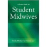 A Pocket Guide For Student Midwives door Stella McKay-Moffat